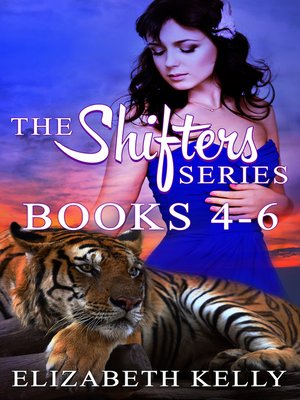 cover image of The Shifters Series Books 4-6